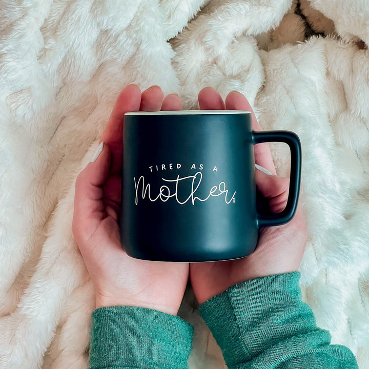 Tired as a Mother | Coffee Mug