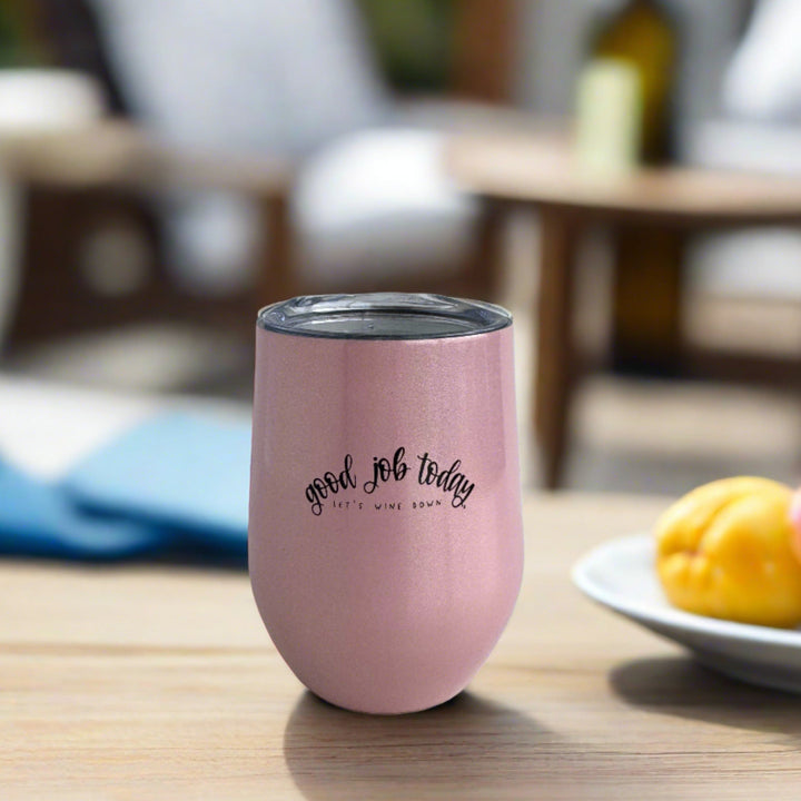 Perfectly Imperfect - Good Job Today | Wine Tumbler