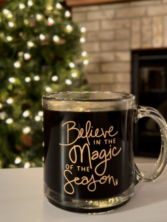 BELIEVE IN THE MAGIC OF THE SEASON | GLASS COFFEE MUG