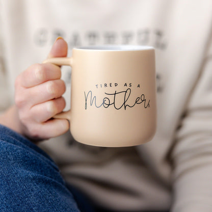 Tired as a Mother | Coffee Mug - Made for Mama Shop