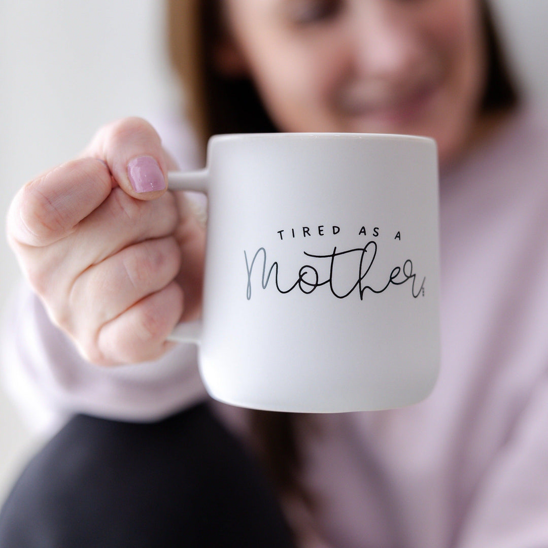 Tired as a Mother | Coffee Mug - Made for Mama Shop