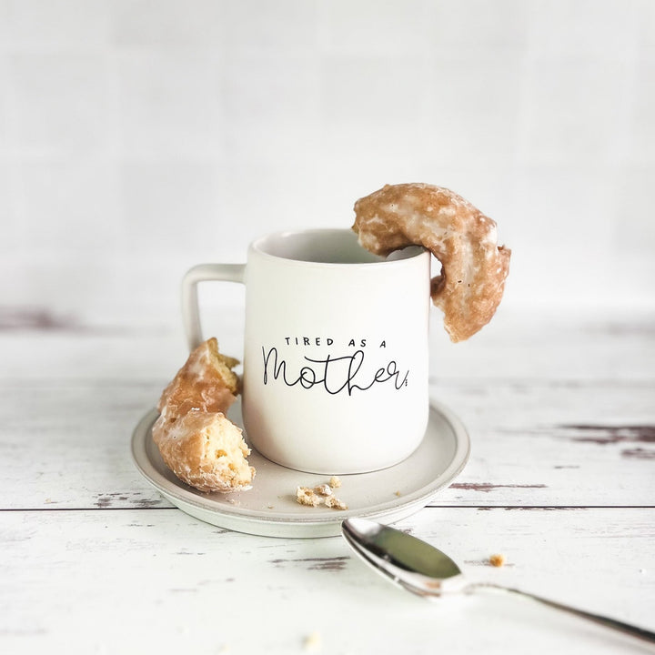 Tired as a Mother | Coffee Mug